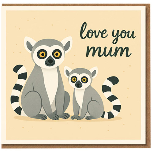 Love You Mum Lemur Card - Cute Ring-Tailed Lemur Mum and Baby Illustration - Mother's Day Card from Son or Daughter, Animal Theme for Mum's Birthday or Just Because