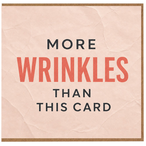 Birthday Card, More Wrinkles Than This Card Greeting Card
