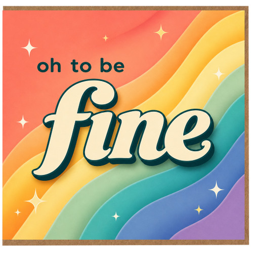 Birthday Card, Oh to be Fine Retro Rainbow Greeting Card