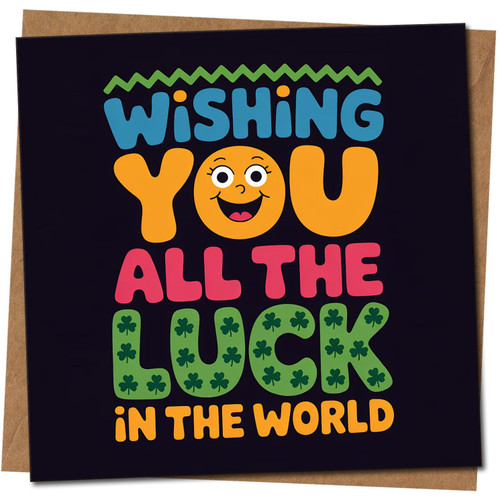 Wishing You All The Luck In The World Good Luck Greeting Card - Colourful Typography, 145mm x 145mm Square, Includes Kraft Envelope