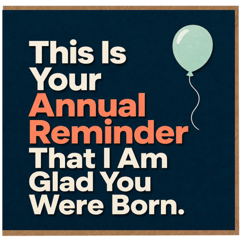 Birthday Card, Funny Annual Reminder Card