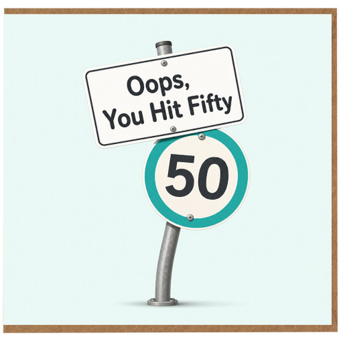 50th Birthday Card, Oops You Hit Fifty Funny Age 50 Card