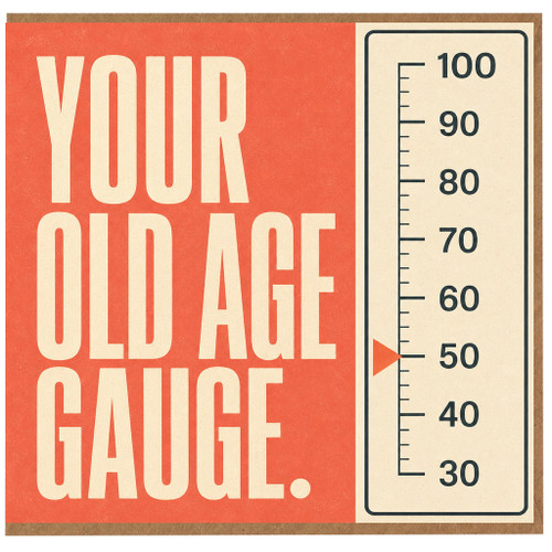 50th Birthday Card, Your Old Age Gauge Design