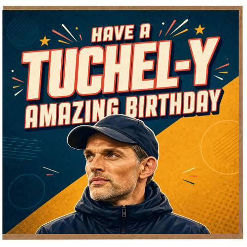Birthday Card, Have a Tuckely Amazing Birthday