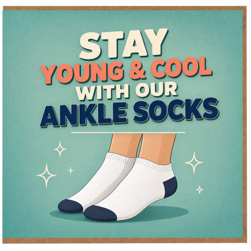 Birthday Card, Stay Young & Cool with Our Ankle Socks