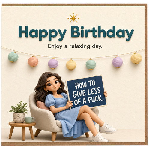 Birthday Card, Happy Birthday Relaxing Day Humour Card