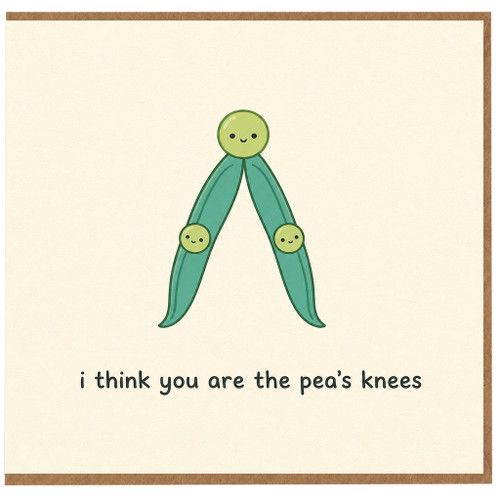 Birthday Card, I Think You Are the Pea's Knees Card