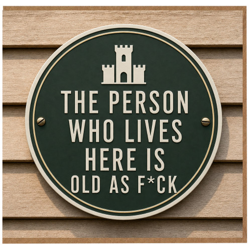Birthday Card, The Person Who Lives Here Is Old as F*ck