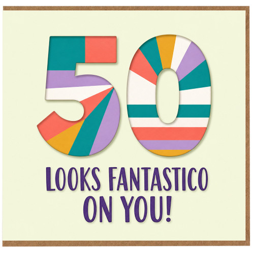 50th Birthday Card, Looks Fantastic On You