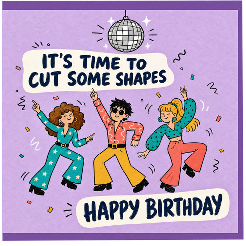 Birthday Card, It's Time to Cut Some Shapes Disco Party Card