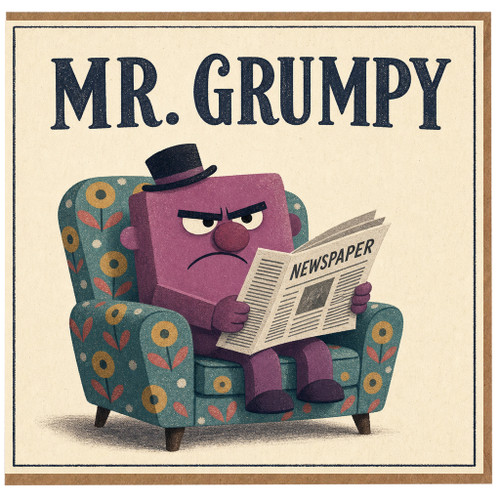 Birthday Card, Mr Grumpy Funny Greeting Card