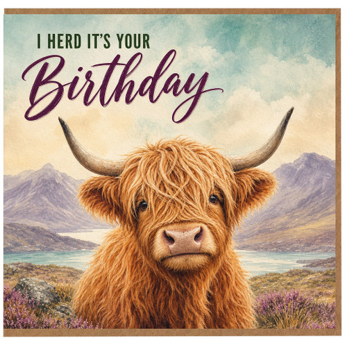 Birthday Card, Highland Cow Birthday Card, I Heard It's Your Birthday Card