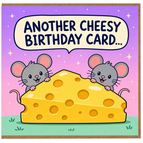 Birthday Card, Funny Cheesy Mouse Birthday Card