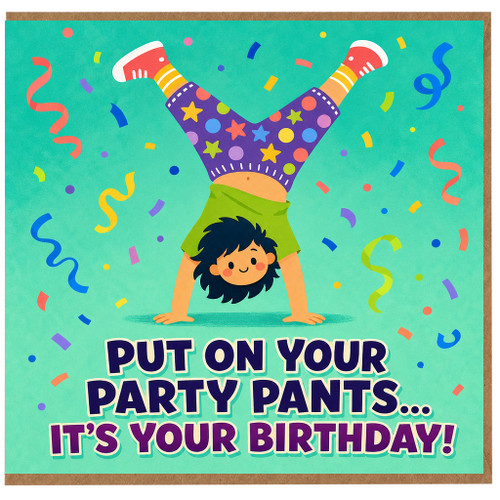 Birthday Card, Funny Put On Your Party Pants It's Your Birthday Card