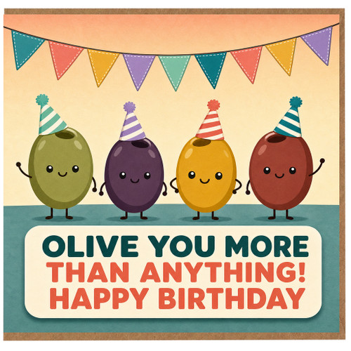 Birthday Card, Olive You More Pun Birthday Card