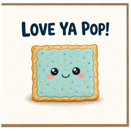 Birthday Card, Love Ya Pop Funny Cute Pop Tart Card