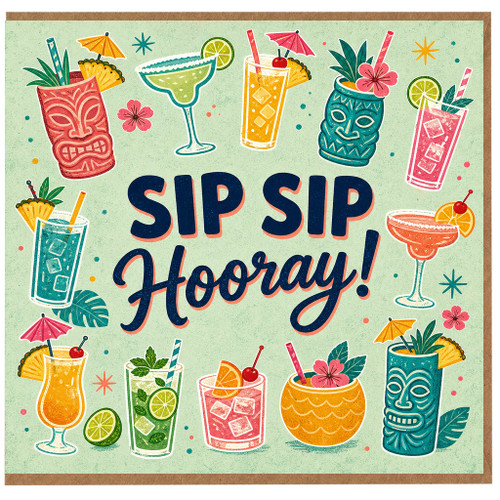 Birthday Card, Sip Sip Hooray Tropical Drinks Celebration Card
