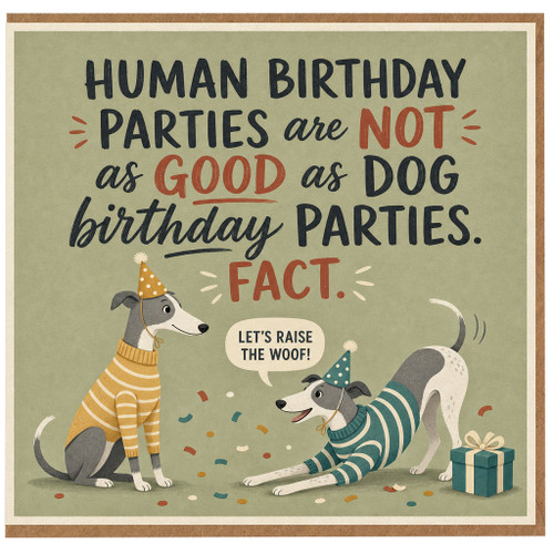 Birthday Card, Human Birthday Parties Are Not as Good as na Birthday Parties Card