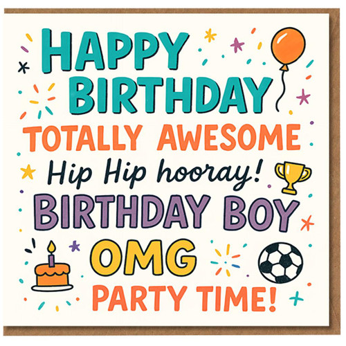 Birthday Card for Boy - Happy Birthday Totally Awesome Hip Hip hooray! Boy OMG Party Time - Fun Colourful Football, Cake, Balloon & Trophy Design