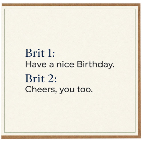 Birthday Card, Have a Nice Birthday, Cheers You Too Card