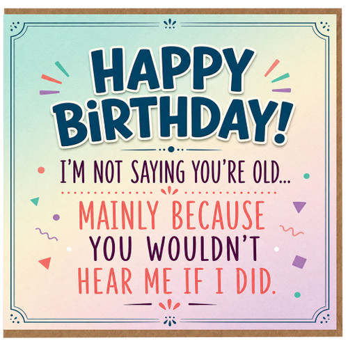Birthday Card, Happy Birthday Card with Humorous Age Joke