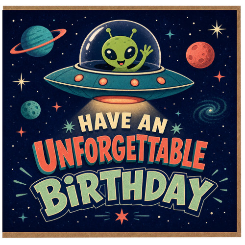Birthday Card, Have an Unforgettable Birthday Alien Spaceship Space Card