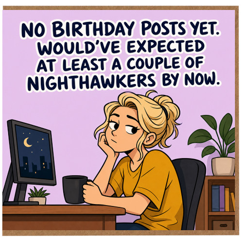 Birthday Card, No Birthday Posts Yet Humorous Card