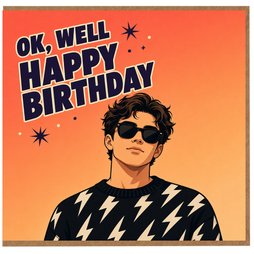 Birthday Card, OK Well Happy Birthday Retro Cartoon Card
