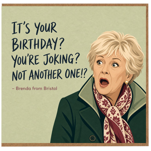 Birthday Card, It's Your Birthday? You're Joking? Not Another One! Humorous Birthday Card