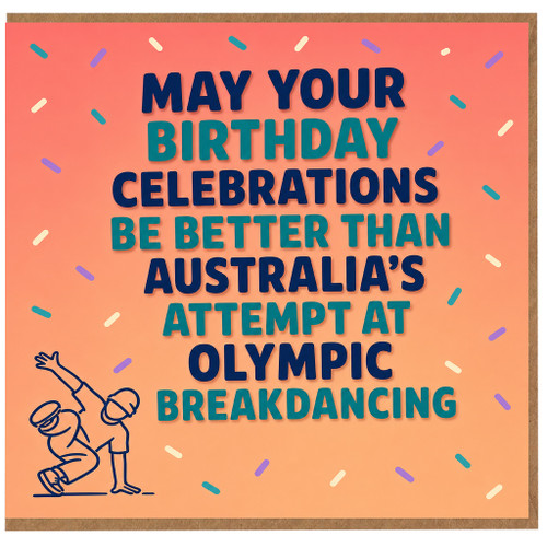 Birthday Card, Funny Australia Olympic Breakdancing Card, Humorous Birthday Greeting Card