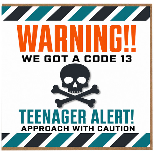 13th Birthday Card, Teenager Alert Warning Card