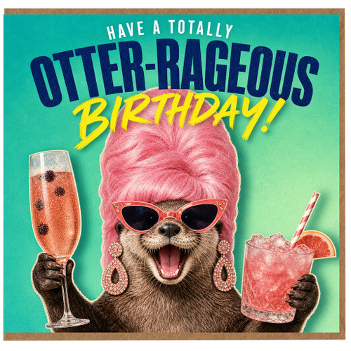 Birthday Card, Otter - Rageous Birthday Card for Him or Her