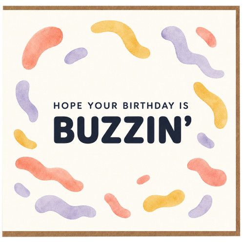 Birthday Card, Hope Your Birthday Is Buzzin' Card