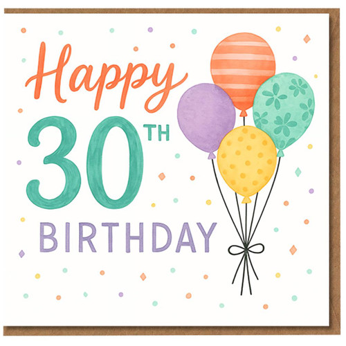 Happy 30th Birthday Card - Colourful Balloons & Confetti Milestone Thirty Design