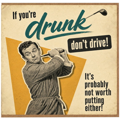 Birthday Card, Golf Humor Card, If You're Drunk Don't Drive Card