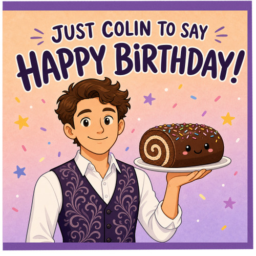 Birthday Card, Just Colin to Say Happy Birthday Card