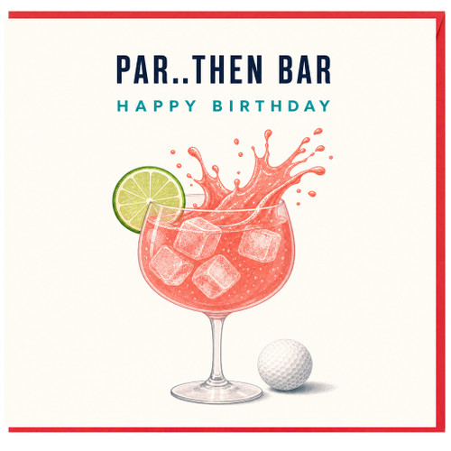 Birthday Card, Par Then Bar Happy Birthday Card