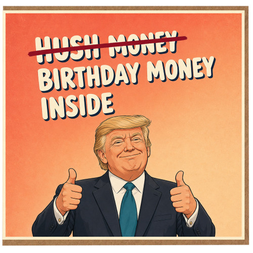 Birthday Card, Birthday Money Inside Trump Style Card