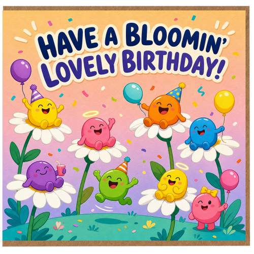Birthday Card, Have a Bloomin' Lovely Birthday Card, Cute Floral Party Card