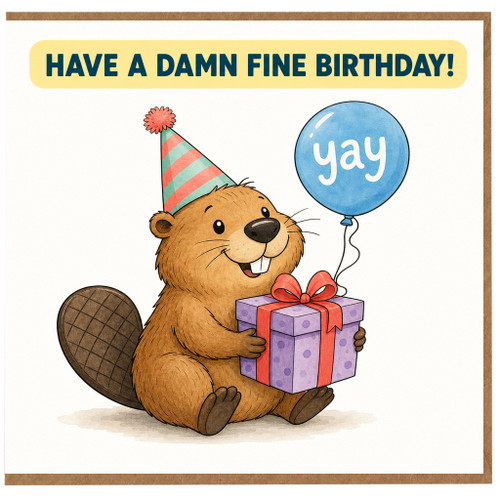 Birthday Card, Funny Beaver Have a Damn Fine Birthday Card