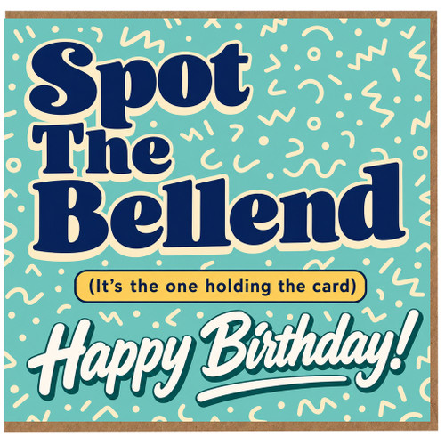 Birthday Card, Spot The Bellend Happy Birthday Card
