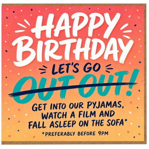 Birthday Card, Funny Let’s Go Out Pyjamas and Sofa Birthday Card