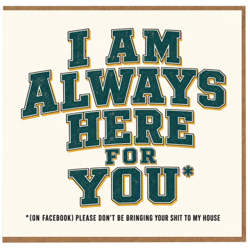 Birthday Card, I Am Always Here for You Card