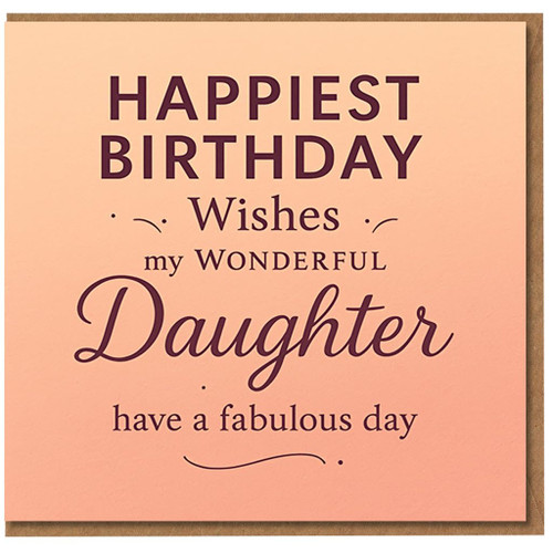 Daughter Birthday Card - 'Happiest Birthday Wishes My Wonderful Daughter, Have a Fabulous Day' - Elegant Peach Typography Design