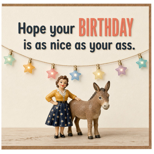 Birthday Card, Hope Your Birthday is as Nice as Your Ass Funny Rude Card