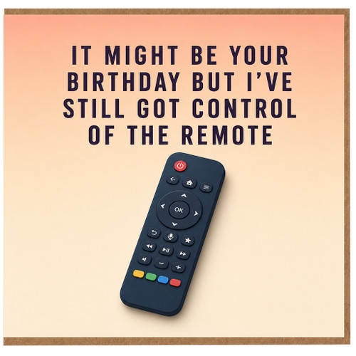 Birthday Card, Funny Birthday Card, Remote Control Birthday Card