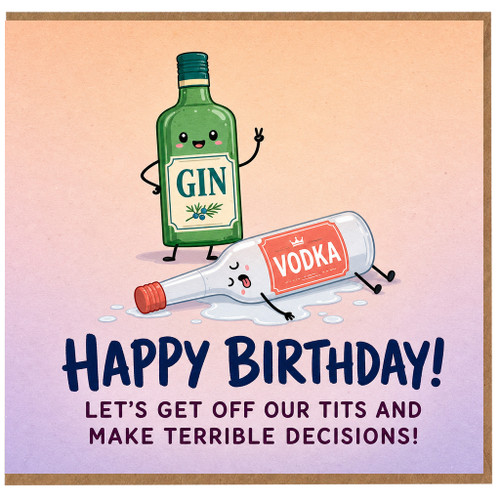 Birthday Card, Funny Gin and Vodka Card, Cheeky Adult Happy Birthday Card