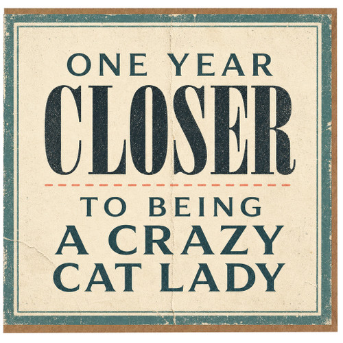 Birthday Card, One Year Closer to Being a Crazy Cat Lady