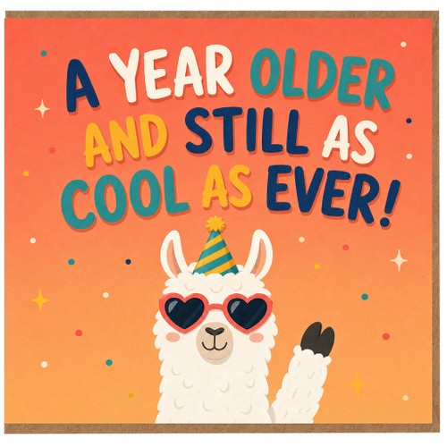 Birthday Card, A Year Older and Still as Cool as Ever Llama Card
