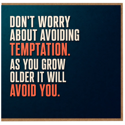 Birthday Card, Temptation Quote Card